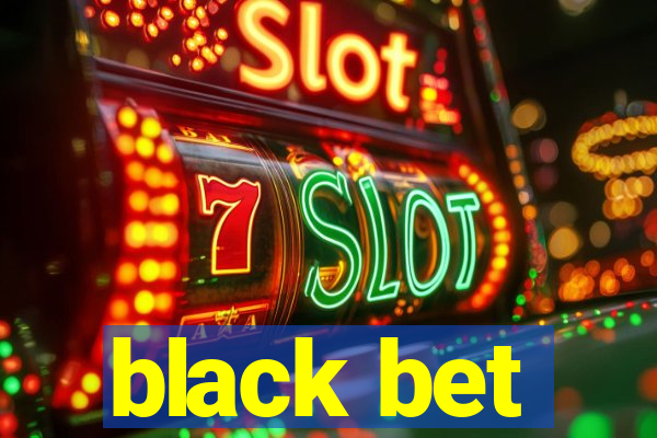 black bet